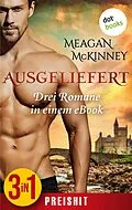E-Book (epub) Ausgeliefert - Verführt von einem Rebellen von Meagan Mckinney