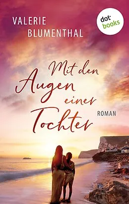 E-Book (epub) Mit den Augen einer Tochter von Valerie Blumenthal
