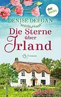 E-Book (epub) Die Sterne über Irland - oder: Der Klang unserer Träume von Denise Deegan