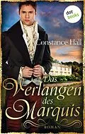 E-Book (epub) Das Verlangen des Marquis von Constance Hall