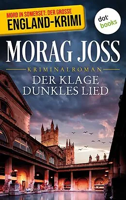 E-Book (epub) Der Klage dunkles Lied: Ein Fall für Selkirk und Poole von Morag Joss