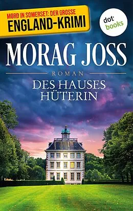 E-Book (epub) Des Hauses Hüterin von Morag Joss