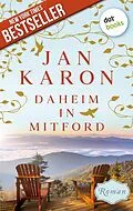 E-Book (epub) Daheim in Mitford - Die Mitford-Saga: Band 1 von Jan Karon