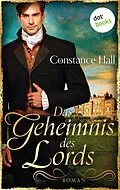 E-Book (epub) Das Geheimnis des Lords von Constance Hall