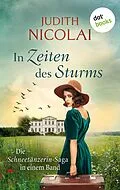 E-Book (epub) In Zeiten des Sturms: Die Schneetänzerin-Saga in einem Band von Judith Nicolai