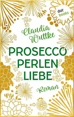 E-Book (epub) Proseccoperlenliebe von Claudia Wuttke