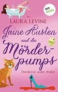 E-Book (epub) Jaine Austen und die Mörderpumps: Detektivin wider Willen von Laura Levine