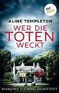 E-Book (epub) Wer die Toten weckt von Aline Templeton