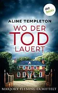 E-Book (epub) Wo der Tod lauert von Aline Templeton