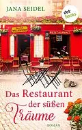 E-Book (epub) Das Restaurant der süßen Träume von Jana Seidel