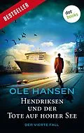 E-Book (epub) Hendriksen und der Tote auf hoher See: Der vierte Fall von Ole Hansen