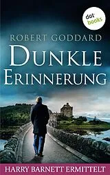 E-Book (epub) Dunkle Erinnerung - Harry Barnett ermittelt: Der dritte Fall von Robert Goddard