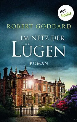 E-Book (epub) Im Netz der Lügen von Robert Goddard