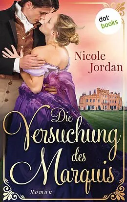 E-Book (epub) Die Versuchung des Marquis: Regency Love - Band 3 von Nicole Jordan