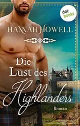 E-Book (epub) Die Lust des Highlanders - Highland Heroes: Zweiter Roman von Hannah Howell, Andrea Hahn