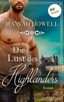 E-Book (epub) Die Lust des Highlanders - Highland Heroes: Zweiter Roman von Hannah Howell, Andrea Hahn