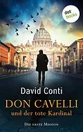 E-Book (epub) Don Cavelli und der tote Kardinal - Die erste Mission von David Conti