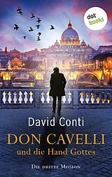 E-Book (epub) Don Cavelli und die Hand Gottes - Die dritte Mission von David Conti