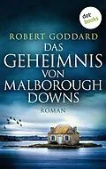 E-Book (epub) Das Geheimnis von Malborough Downs von Robert Goddard