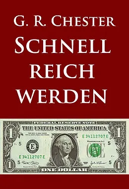 E-Book (epub) Schnell reich werden von G. R. Chester