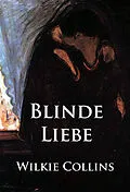 E-Book (epub) Blinde Liebe von Wilkie Collins