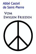 E-Book (epub) Vom ewigen Frieden von Abbé Castel de Saint-Pierre