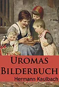 E-Book (epub) Uromas Bilderbuch von Hermann Kaulbach