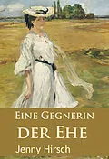 E-Book (epub) Eine Gegnerin der Ehe von Jenny Hirsch
