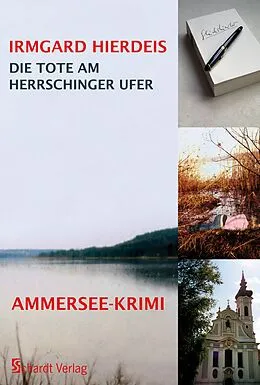 E-Book (epub) Die Tote am Herrschinger Ufer: Bayern-Krimi von Irmgard Hierdeis