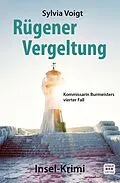 E-Book (epub) Rügener Vergeltung: Kommissarin Burmeisters vierter Fall. Insel-Krimi von Sylvia Voigt