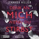 Digital Denk an mich, wenn du stirbst von Jennifer Hillier
