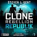 Digital Clone Rebellion 1: Republik von Steven L. Kent
