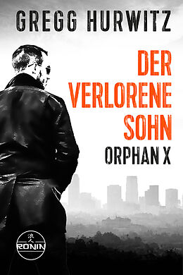 Kartonierter Einband Der verlorene Sohn. Ein Orphan X Thriller von Gregg Hurwitz