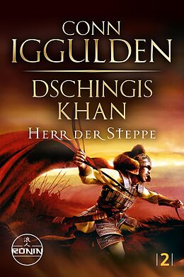 E-Book (epub) Dschingis Khan  Herr der Steppe von Conn Iggulden