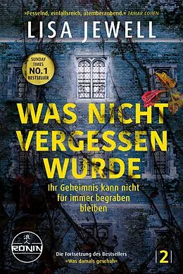 E-Book (epub) Was nicht vergessen wurde. Ihr Geheimnis kann nicht für immer begraben bleiben von Lisa Jewell