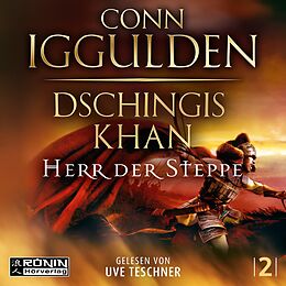 Digital Dschingis Khan  Herr der Steppe von Conn Iggulden