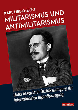 Kartonierter Einband Militarismus und Antimilitarismus von Karl Liebknecht