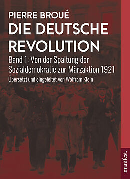 Kartonierter Einband Die Deutsche Revolution von Pierre Broué