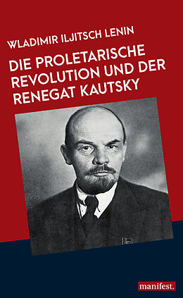 Kartonierter Einband (Kt) Die proletarische Revolution und der Renegat Kautsky von Wladimir Iljitsch Lenin