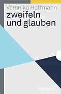 E-Book (epub) zweifeln und glauben von Veronika Hoffmann
