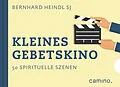 E-Book (epub) Kleines Gebetskino von Bernhard Heindl SJ