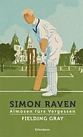 E-Book (epub) Almosen fürs Vergessen / Fielding Gray von Simon Raven, Sabine Franke