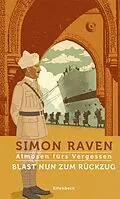 E-Book (epub) Almosen fürs Vergessen / Blast nun zum Rückzug von Simon Raven