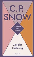 E-Book (epub) Fremde und Brüder / Zeit der Hoffnung von C. P. Snow