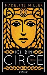 E-Book (epub) Ich bin Circe von Madeline Miller