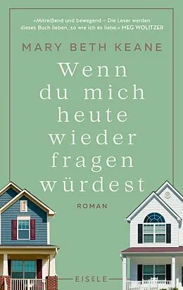 E-Book (epub) Wenn du mich heute wieder fragen würdest von Mary Beth Keane