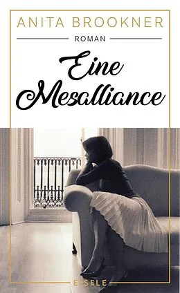 E-Book (epub) Eine Mesalliance von Anita Brookner