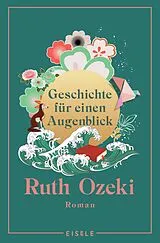 Kartonierter Einband Geschichte für einen Augenblick von Ruth Ozeki