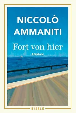 E-Book (epub) Fort von hier von Niccolò Ammaniti