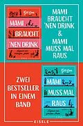 E-Book (epub) Mami braucht 'nen Drink &amp; Mami muss mal raus von Gill Sims